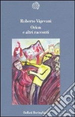 Orion e altri racconti libro