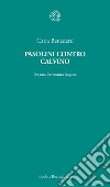 Pasolini contro Calvino. Per una letteratura impura libro