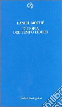 L'utopia del tempo libero