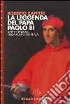 La leggenda del papa Paolo III. Arte e censura nell'Europa pontificia libro