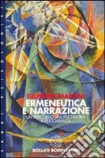 Ermeneutica e narrazione. Un percorso tra psichiatria e psicoanalisi libro