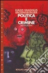 Politica e crimine. Nove saggi libro