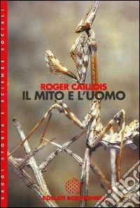 Il mito e l'uomo