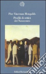 Profili di critici del Novecento libro