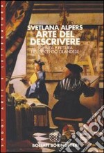 Arte del descrivere: scienza e pittura nel Seicento olandese libro