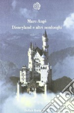 Disneyland e altri nonluoghi libro