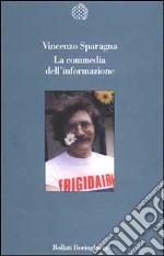 La commedia dell'informazione