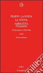 La nuova narrativa italiana. Travestimenti e stili di fine secolo libro