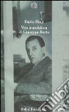 Vita scandalosa di Giuseppe Berto libro