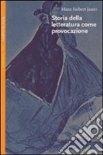 Storia della letteratura come provocazione libro