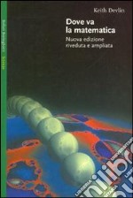 Dove va la matematica libro