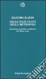 Negli spazi vuoti della metropoli libro