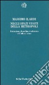 Negli spazi vuoti della metropoli libro