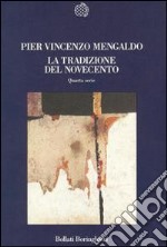 La tradizione del Novecento. Vol. 4 libro