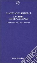 L'ultima Internazionale. I situazionisti oltre l'arte e la politica