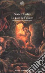Le rose dell'abisso. Dialoghi sui classici italiani