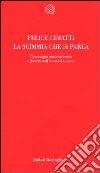 La scimmia che si parla. Linguaggio, autocoscienza e libertà nell'animale umano libro