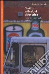 Scrittori e finzioni d'America. Incontri e cronache 1989-99 libro