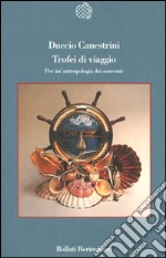 Trofei di viaggio. Per un'antropologia dei souvenir libro