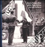 Storia fotografica della Repubblica sociale italiana libro