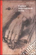 Il potere della tradizione scritta libro