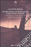 Storia della deportazione dall'Italia 1943-1945. Militari, ebrei e politici nei lager del terzo Reich libro di Mayda Giuseppe