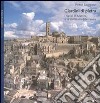 Giardini di pietra. I Sassi di Matera e la civiltà mediterranea libro