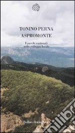 Aspromonte. I parchi nazionali nello sviluppo locale libro