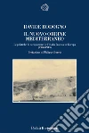 Il nuovo ordine mediterraneo. Le politiche di occupazione dell'Italia fascista in Europa (1940-1943) libro