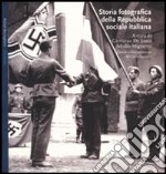 Storia fotografica della Resistenza. Ediz. illustrata libro