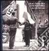 Storia fotografica della Resistenza. Ediz. illustrata libro