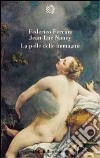 La pelle delle immagini libro