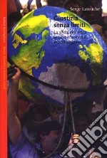 Giustizia senza limiti. La sfida dell'etica in una economia globalizzata libro