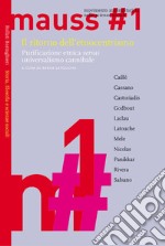 Il ritorno dell'etnocentrismo. Purificazione etnica «versus» universalismo cannibale. Mauss. Vol. 1 libro