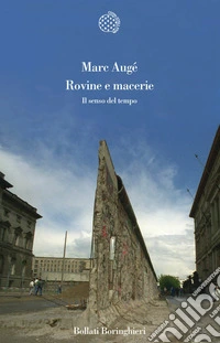 Rovine e macerie. Il senso del tempo