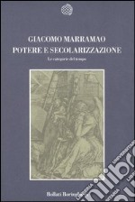 Potere e secolarizzazione. Le categorie del tempo libro