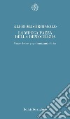 La mucca pazza della democrazia. Nuove destre, populismo, antipolitica libro di Mastropaolo Alfio