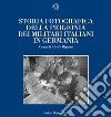 Storia fotografica della prigionia dei militari italiani in Germania libro