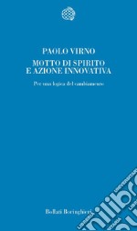 Motto di spirito e azione innovativa. Per una logica del cambiamento libro