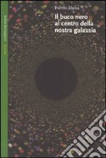 Il buco nero al centro della nostra galassia