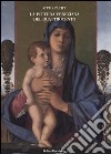 La pittura veneziana del Quattrocento. I Bellini e Andrea Mantegna libro