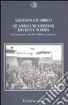 Quando l'eccezione diventa norma. La reintegrazione degli ebrei nell'Italia postfascista libro