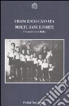 Molti, sani e forti. L'eugenetica in Italia libro di Cassata Francesco