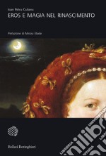 Eros e magia nel Rinascimento. La congiunzione astrologica del 1484 libro