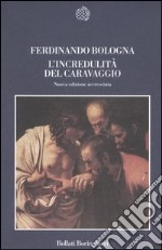 L'incredulità del Caravaggio e l'esperienza delle «cose naturali» libro