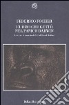 L'uomo che gettò nel panico Darwin. La vita e le scoperte di Alfred Russel Wallace libro di Focher Federico