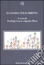 Economia per il diritto. Saggi introduttivi libro