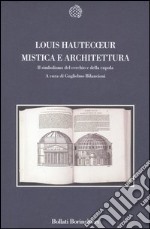 Mistica e architettura. Il simbolismo del cerchio e della cupola libro