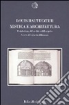 Mistica e architettura. Il simbolismo del cerchio e della cupola libro