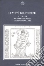 Le virtù dell'inerzia libro